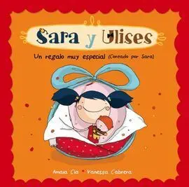 Sara y Ulises. 1: un Regalo Muy Especial