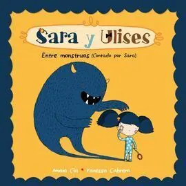 Sara y Ulises. 2: entre Monstruos