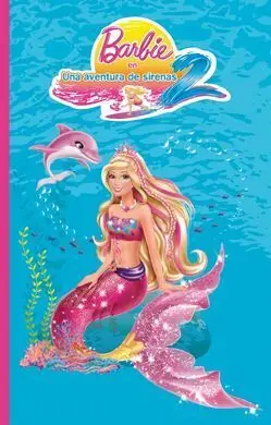 Barbie. Una Aventura de Sirenas 2