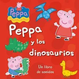 Peppa Pig. Peppa y los Dinosaurios
