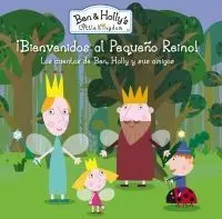El Pequeño Reino de Ben y Holly. Primeras Lecturas ¡Bienvenidos Al Pequeño Reino!