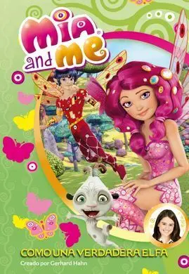 Mia & me. 4: Como una Verdadera Elfa
