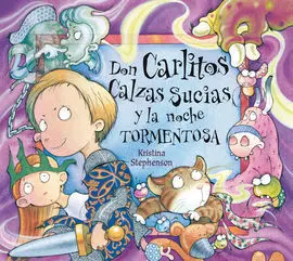 Don Carlitos Calzas Sucias y la Noche Tormentosa
