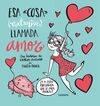 ESA COSA (EXTRAÑA) LLAMADA AMOR