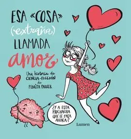 Esa Cosa (Extraña) Llamada Amor