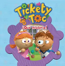 Tickety Toc. 3: ¡Qué Misterio!