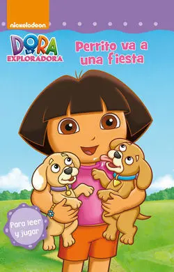 Dora la Exploradora. Pictogramas. 12: Perrito Va a una Fiesta