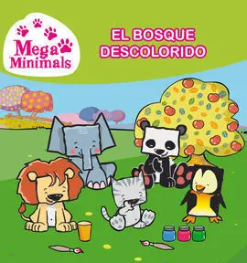 Megaminimals. Primeras Lecturas. 1: el Bosque Descolorido
