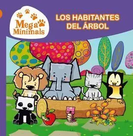 Mega Minimals. Primeras Lecturas. 4: los Habitantes del Árbol