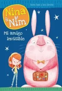 Nina y Nim. 1: mi Amigo Invisible