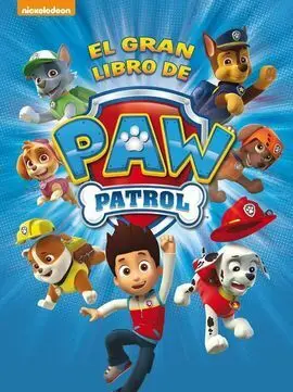 El Gran Libro de Paw Patrol (Libro Regalo)