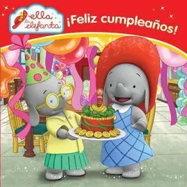 Ella la Elefanta. ¡Feliz Cumpleaños!