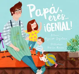 Papá, Eres... ¡Genial!