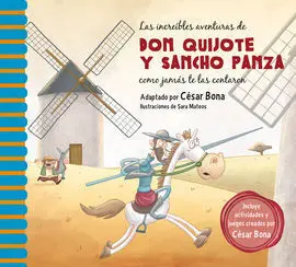Las Increíbles Aventuras de Don Quijote y Sancho Panza Como Jamás te las Contaron