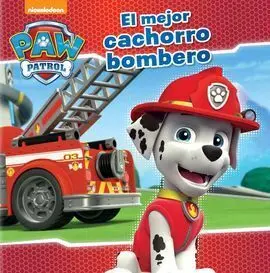 Paw Patrol. Primeras Lecturas. 4: el Mejor Cachorro Bombero