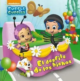 Bubble Guppies. Primeras Lecturas. 4: el Desfile de los Bichos