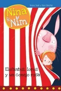 Nina y Nim. 3: Elefantes, Loros y un Conejo Rosa