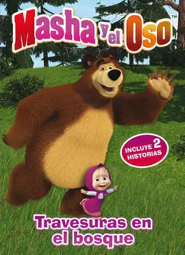 Masha y el Oso. Primeras Lecturas: Travesuras en el Bosque