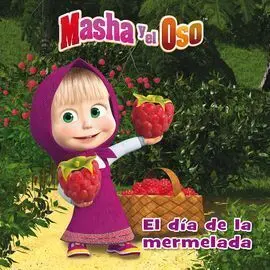 Masha y el Oso. El Día de la Mermelada