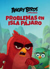 ANGRY BIRDS. 2: PROBLEMAS EN ISLA PÁJARO
