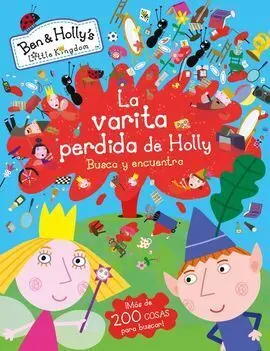 El Pequeño Reino de Ben y Holly. Busca y Encuentra. La Varita Perdida de Holly