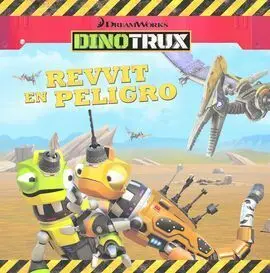 Dinotrux. Primeras Lecturas: Revvit en Peligro