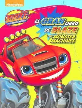 El Gran Libro de Blaze y los Monster Machines