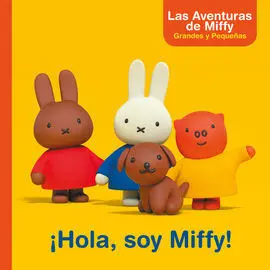 Las Aventuras de Miffy. Primeras Lecturas. ¡Hola, Soy Miffy!