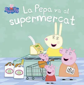 La Porqueta Pepa. La Pepa Va Al Supermercat