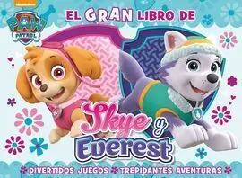 Paw Patrol. El Gran Libro de Sky y Everest