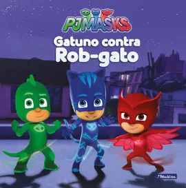 Pjmasks. Gatuno Contra Rob-Gato
