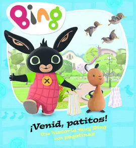 Bing. ¡Venid, Patitos!