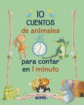 10 Cuentos de Animales para Contar en 1 Minuto