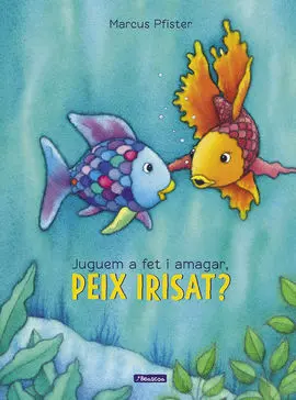 Juguem a Fet I Amagar, Peix Irisat?