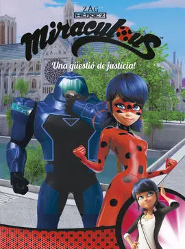 Miraculous. Una Qüestio de Justicia!