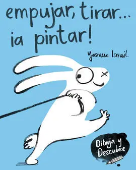 Empujar, Tirar... ¡A Pintar!