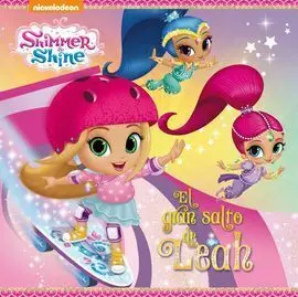 El Gran Salto de Leah (Shimmer & Shine. Primeras Lecturas)