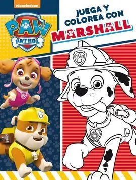 Paw Patrol - Patrulla Canina. Actividades. Juega y Colorea con Marshall