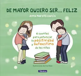 De Mayor Quiero Ser... Feliz