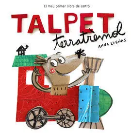 Talpet Terratremol. El Meu Primer Llibre