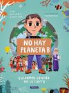 NO HAY PLANETA B. CUIDEMOS LA VIDA EN LA