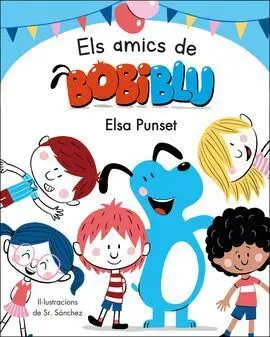 Bobiblu 3. Els Amics de Bobiblu