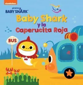 Baby Shark y la Caperucita Roja (Baby Shark)