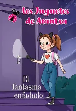 Juguetes de Arantxa, los. Fantasma Enfad