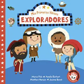 Exploradores (Mis Primeros Héroes. Pequeñas Manitas)