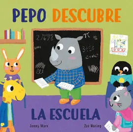 Pepo Descubre el Cole (Carton Solapas)
