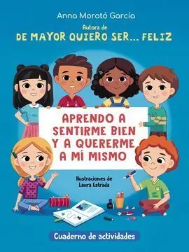 De Mayor Quiero Ser... feliz Cuaderno de Actividades