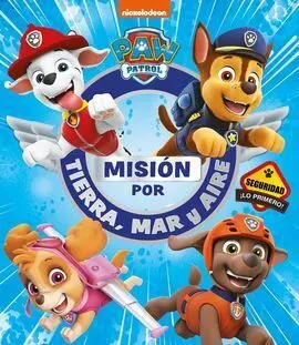 Patrulla Canina. Mision por Tierra, Mar
