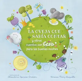 La Oveja que Sabía Contar y Otros Cuentos con Beso para las Buenas Noches (Peque