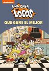 UNA CASA DE LOCOS 7. ¡QUÉ GANE EL MEJOR!